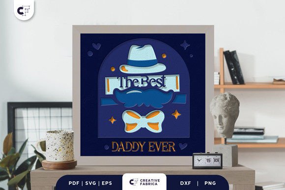 Download The Best Daddy Ever 3D Shadow Box - Premium Resources